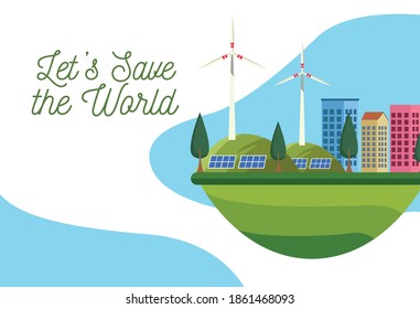 save the world environmental poster with eco city and lettering vector illustration design