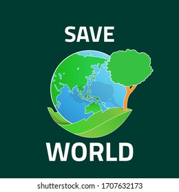 Save World, Go Green to Save Our World