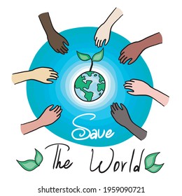 Save the World. Happy world day. Hand Drawn Doodle  Sketch of save world concept. Earth with green leaves. Different international hands of people around earth. 