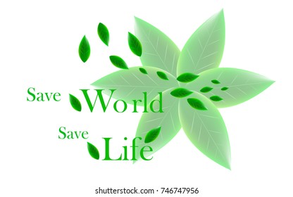 Save world Save life Green leaf help world Vector