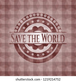 Save the World red seamless emblem or badge with geometric pattern background.