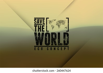 Save the World. Vector typography design with blurred landscape. Blurred background.