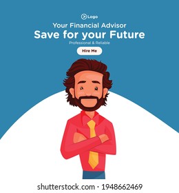 Save for your future banner template design with financial advisor. Vector graphic illustration.