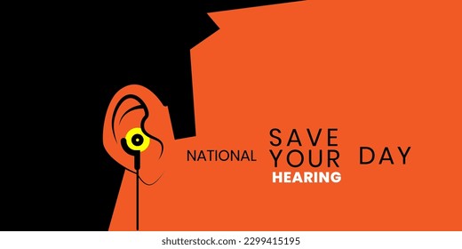 Save Your Hearing Day, for greeting card, poster and banner. Vector Illustration. 