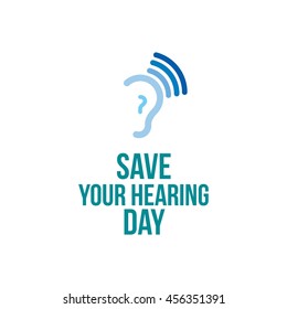 Save Your Hearing Day Vector illustration. Funny Unofficial Holiday Collection May