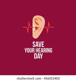 Save Your Hearing Day Vector illustration. Funny Unofficial Holiday Collection May