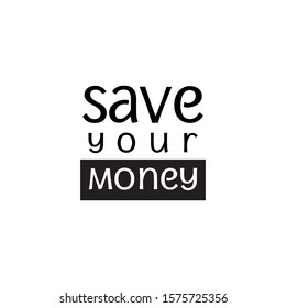 Save your money text illustration