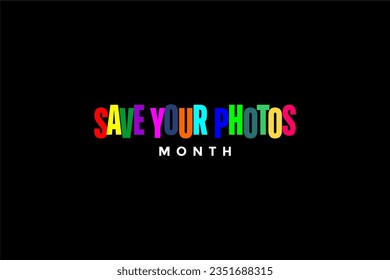 Save Your Photos Month background template Holiday concept