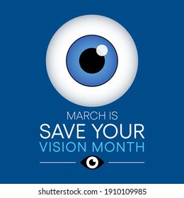 Save your vision month falls annually in March to raise awareness of the importance of getting yearly eye exams. Vector illustration