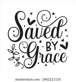 saved by grace background inspirational positive quotes, motivational, typography, lettering design