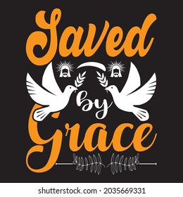 Saved by grace design, vector file.