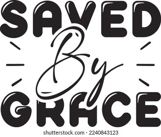 Saved By Grace For eps File