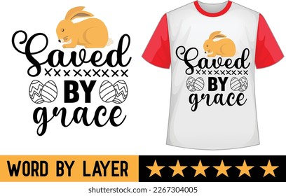 Saved by Grace svg t shirt design