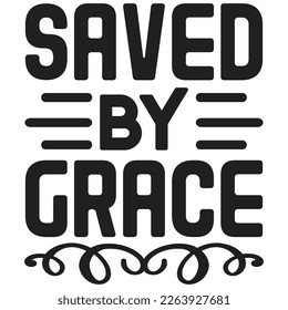 saved by grace t shirt design