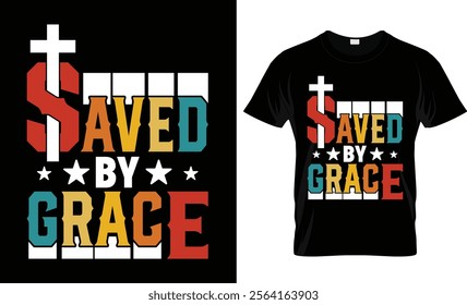 Saved by grace t shirt design vector template