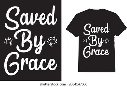 Saved By Grace t-shirt for man 