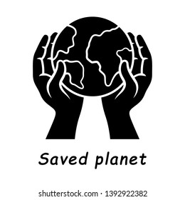 Saved planet glyph icon. Environmental sustainability. World protection. Global Earth day. Eco friendly environment. Ecology saving. Silhouette symbol. Negative space. Vector isolated illustration