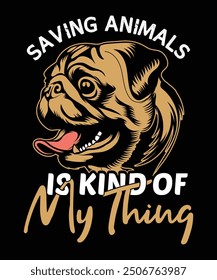 
SPAREN TIERE IST EINE ART VON MEINER SACHE Pug Hund T-Shirt-Design
