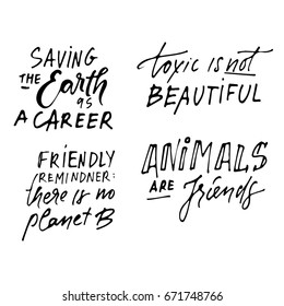 Saving the Earth as a career.Toxic is not beautiful. Animals are friends.  Environment quote. Custom typography for your designs: t-shirts, bags, for posters