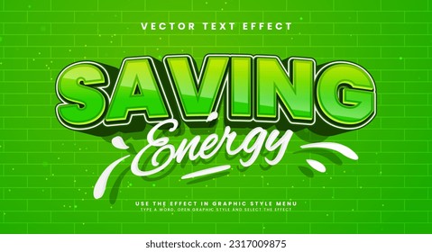 Saving energy 3d editable vector text effect, with healthy environment concept.