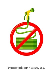 Saving water poster. Garden hose icon, watering hosepipe with prohibition sign, ban symbol. Limiting use of irrigation during drought. Vector colorful illustration isolated on white background