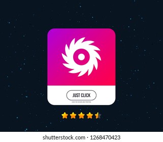 Saw circular wheel sign icon. Cutting blade symbol. Web or internet icon design. Rating stars. Just click button. Vector