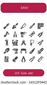 conjunto de iconos de la vista. 25 iconos de sierra rellenos.  Iconos modernos sencillos, como: Chisel, Trowel, Saw, Wallpaper, Drill, Pliers, Pistola de partículas, Log, Chainsaw, Madera, Plier