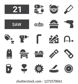 saw icon set. Collection of 21 filled saw icons included Saw, Blade, Garden, Log, Gardening, Hacksaw, Allen keys, Driller