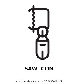 Saw icon vector isolated on white background, Saw transparent sign , line symbol or linear element design in outline style