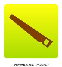 Saw simple sign. Vector. Brown icon at green-yellow gradient square with rounded corners on white background. Isolated.