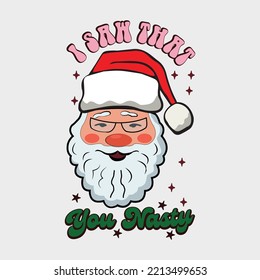  I Saw That You Nasty shirt, Happy shirt, 3d  shirt, Christmas template , Christmas Vibes, Smiley, Christmas Shirt Design, Holly Eps, Santa Eps, Jingle Eps,