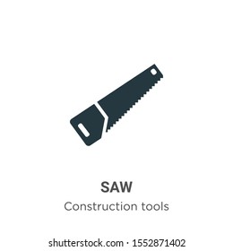 Saw vector icon on white background. Flat vector saw icon symbol sign from modern construction tools collection for mobile concept and web apps design.