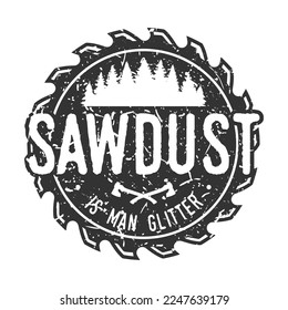 Sawdust is Man Glitter Illustration Clip Art Design Shape. Woodworking Silhouette Icon Vector.