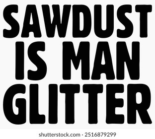 Sawdust Is Man Glitter Svg, Camisa Del Día Mundial Vegano, Citas Del Día Vegano Svg, Regalo Vegetariano, Svg Vegetariano Divertido, Svg Vegano, Archivo Cortado, Silueta