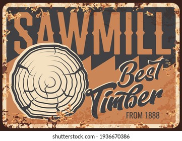 Sawmill, lumberjack woodwork metal plate rusty, timber log stub, vector retro poster. Saw mill and lumbering industry or woodwork logging sign with tree trunk, metal sign plate with rust