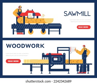 Sawmill and woodwork banners or flyers set with cartoon workers flat vector illustration. Sawmill factory and woodcutting industry services advertising banners.