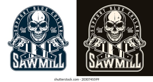 Sawmill Worker Vintage Monochrome Print With Skull And Crossed Saws Isolated Vector Illustration