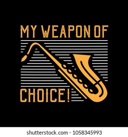 Saxophone Funny Saying & quotes. Cooler Dad. 100% vector ready for print, Best for t-shirt, sticker, poster/frame, mug, Pillow, phone & laptop cases.