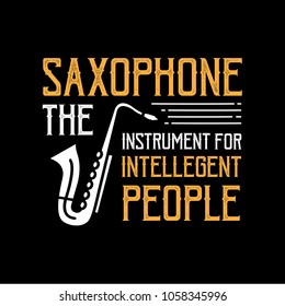 Saxophone Funny Saying & quotes. Cooler Dad. 100% vector ready for print, Best for t-shirt, sticker, poster/frame, mug, Pillow, phone & laptop cases.