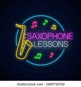 Saxophone lessons glowing neon poster or banner template. Music instrument training advertising flyer with circle frame in neon style on dark brick wall background. Vector illustration.