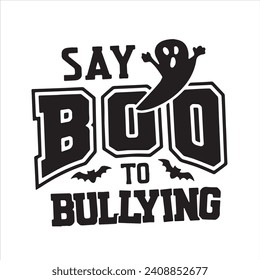 say boo to bullying background inspirational positive quotes, motivational, typography, lettering design