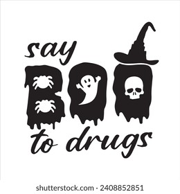 say boo to drugs background inspirational positive quotes, motivational, typography, lettering design