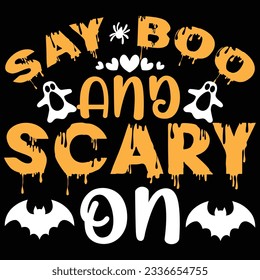 Say Boo And Scary On, design and vector file.