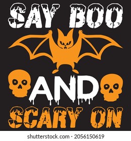 say boo and scary on t shirt design, vector file.