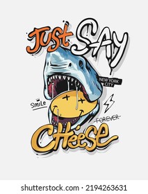 say cheese slogan with shark and smile face graphic vector illustration