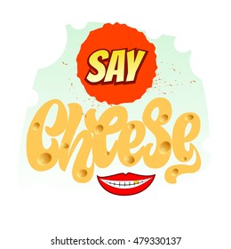 Say cheese vector illustration.Hand lettering on the similarity of cheese and smile with a gold tooth. 