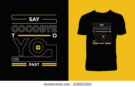 Say good bye to your past T Shirt Design.
