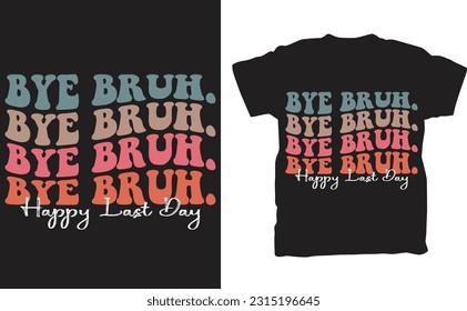 Say goodbye to the school year with a touch of humor and style wearing the "Bye Bruh Teacher Happy Last Day of School" T-shirt. This playful and trendy tee captures the excitement and relief of the fi