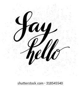 Say hello hand lettering