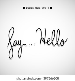 Say "Hello" Handwritten Speech 5  great for any use. Vector EPS10.